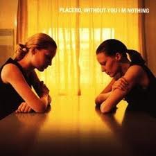placebo without you im nothing - Kliknutím na obrázok zatvorte